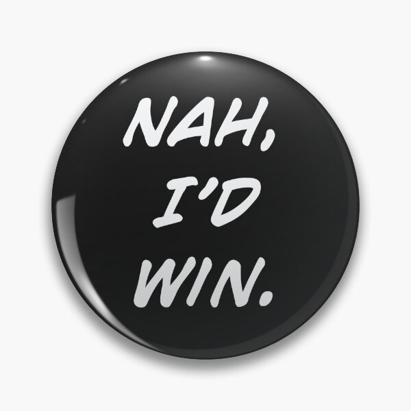 Item preview, White | Nah, I'd Win designed and sold by MaknArtist.