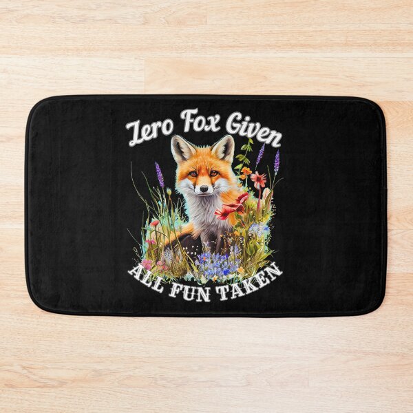 Item preview, Zero Fox Given, All Fun Taken designed and sold by FoxVibes.
