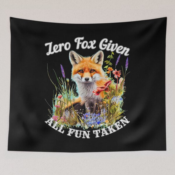 Item preview, Zero Fox Given, All Fun Taken designed and sold by FoxVibes.