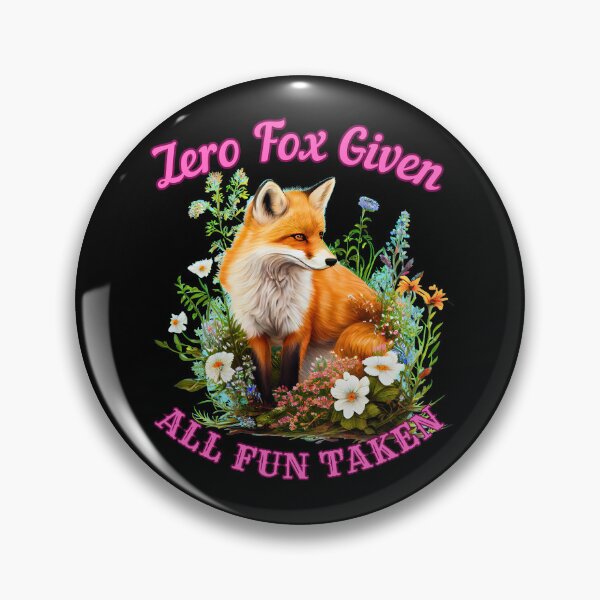 Item preview, Zero Fox Given, All Fun Taken. fox foxes designed and sold by FoxVibes.