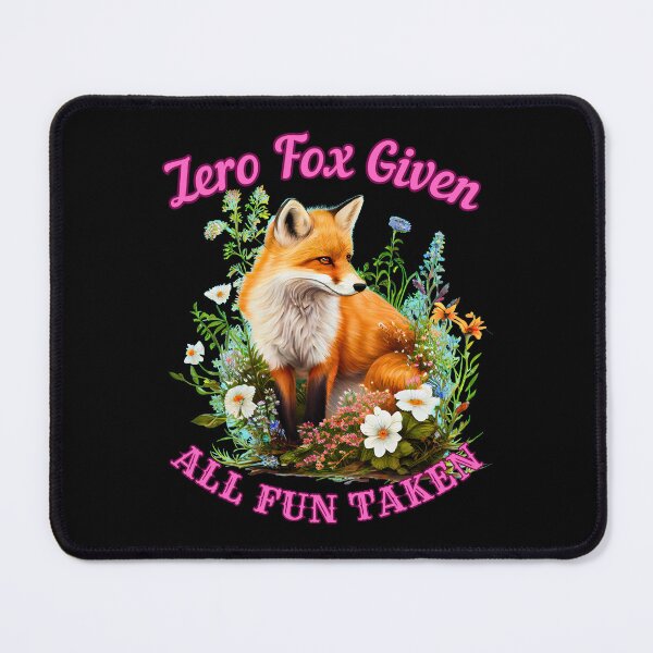 Item preview, Zero Fox Given, All Fun Taken. fox foxes designed and sold by FoxVibes.