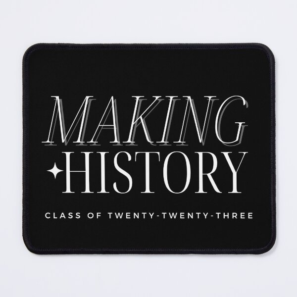 Item preview, Making History - Class of 2023 Senior Graduation designed and sold by QuietPxl .