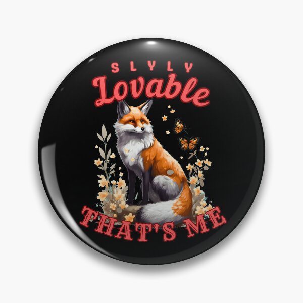 Item preview, Slyly Lovable, That's Me. fox owner designed and sold by FoxVibes.