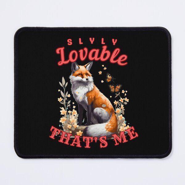 Item preview, Slyly Lovable, That's Me. fox owner designed and sold by FoxVibes.