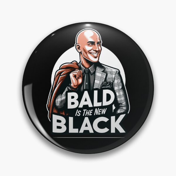Item preview, Bald is the New Black - Show Off Your Shine designed and sold by OptimaArt.
