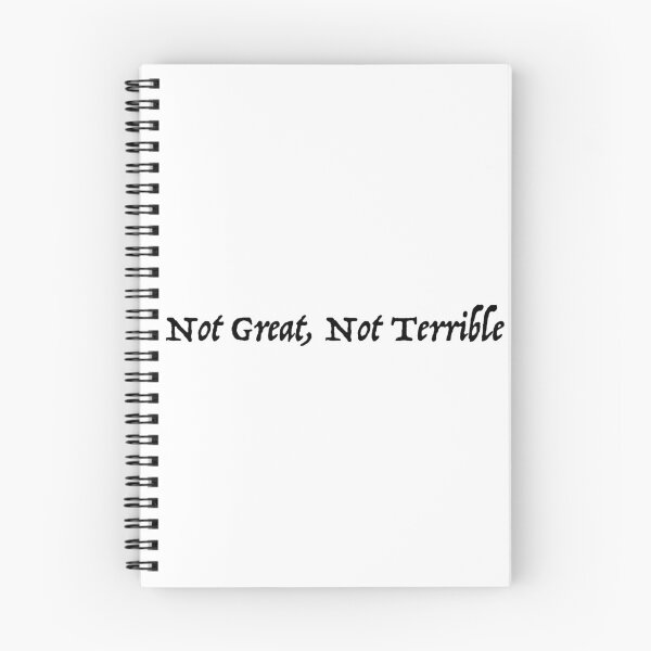 Item preview, Not Great, Not Terrible designed and sold by scz1111.