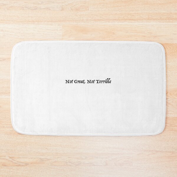 Item preview, Not Great, Not Terrible designed and sold by scz1111.