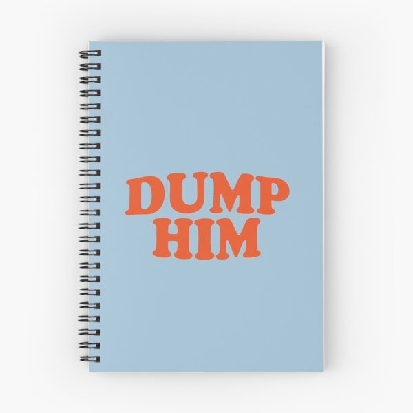 Item preview, DUMP HIM designed and sold by skinny2k.