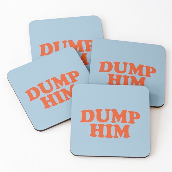 Item preview, DUMP HIM designed and sold by skinny2k.