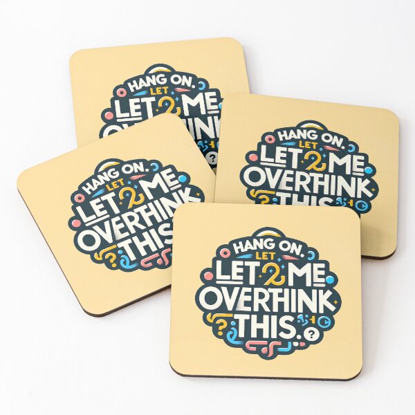 Item preview, Hang on. Let me overthink this designed and sold by unrealartwork.