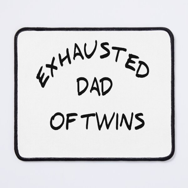Item preview, Exhausted dad of twins designed and sold by MKshoper.