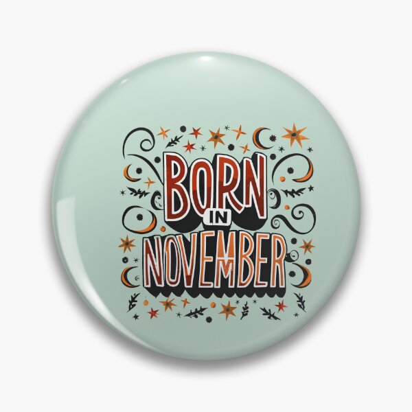 Item preview, Born In November designed and sold by Itsheartshop.
