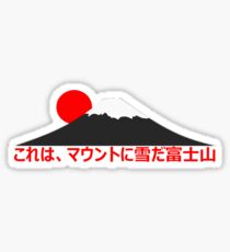 It's Snowing On Mt. Fuji-san (Japanese) Sticker