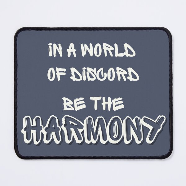 Item preview, In a world of discord be the harmony designed and sold by LDisme.