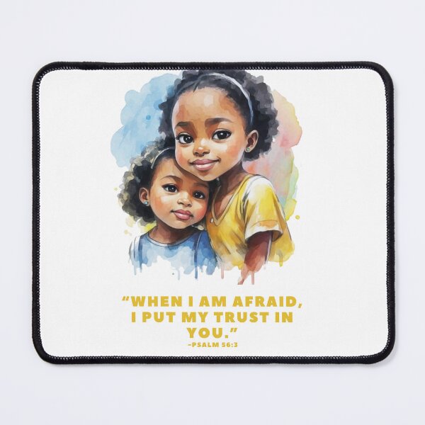 Item preview, "When I am afraid, I put my trust in you." Psalm 56:3 Adorable Brown Sisters designed and sold by EveryGoodGift.
