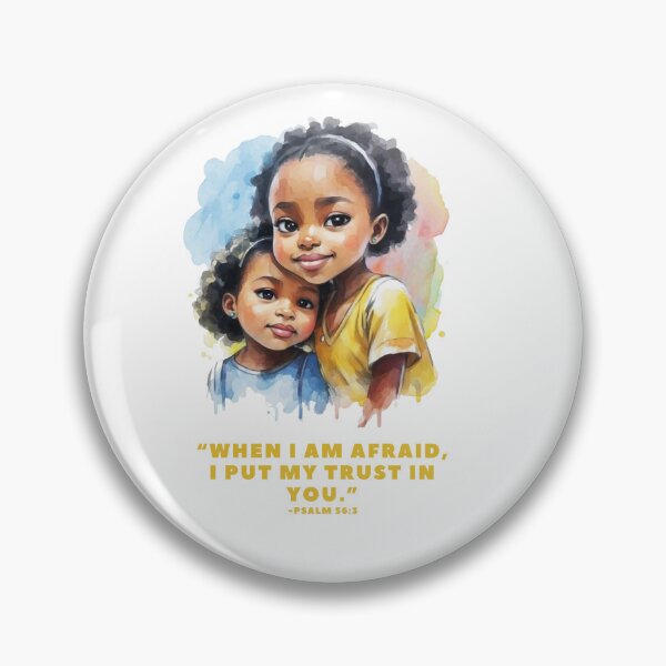 Item preview, "When I am afraid, I put my trust in you." Psalm 56:3 Adorable Brown Sisters designed and sold by EveryGoodGift.