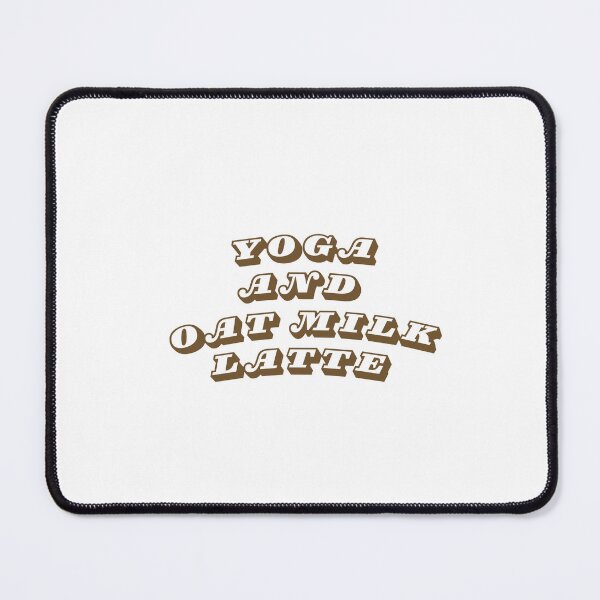 Item preview, Yoga and oat milk latte designed and sold by oatmilkismylove.