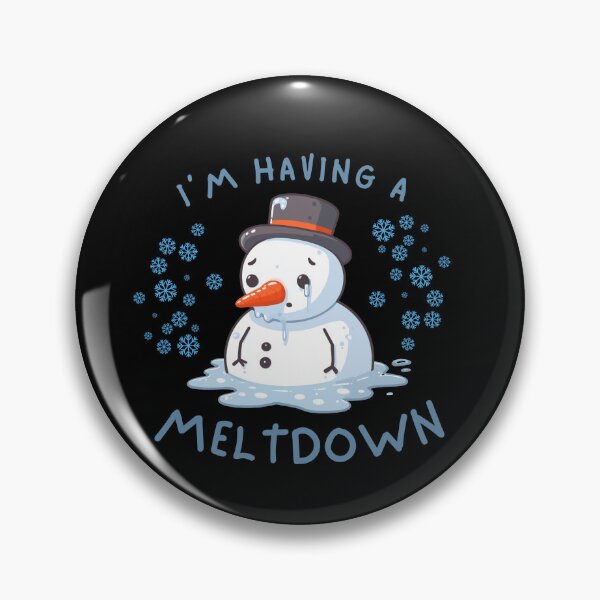 Item preview, I'M HAVING A MELTDOWN SNOWMAN designed and sold by ixavee.