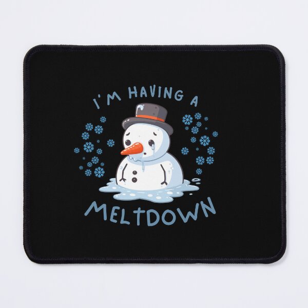 Item preview, I'M HAVING A MELTDOWN SNOWMAN designed and sold by ixavee.