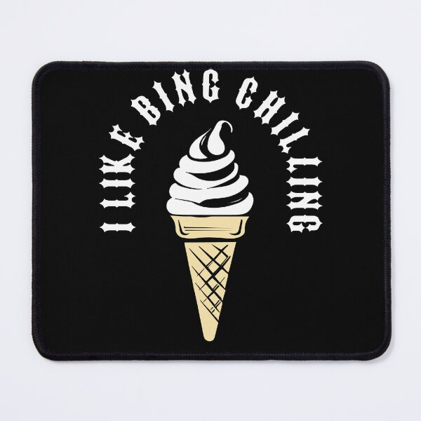 Item preview, I like bing chilling designed and sold by deathanarchy.