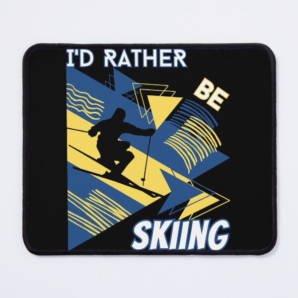Item preview, I'd rather be skiing - Ski Winter Sports Skier Acrobatic designed and sold by Grafixfun.