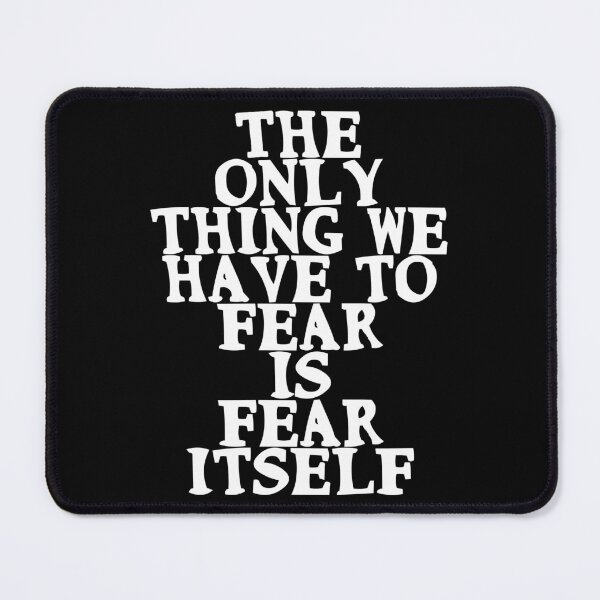 Item preview, The only thing we have to fear is fear itself Motivational designed and sold by Gevover.