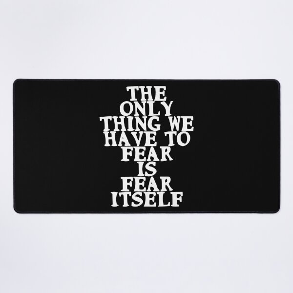 Item preview, The only thing we have to fear is fear itself Motivational designed and sold by Gevover.