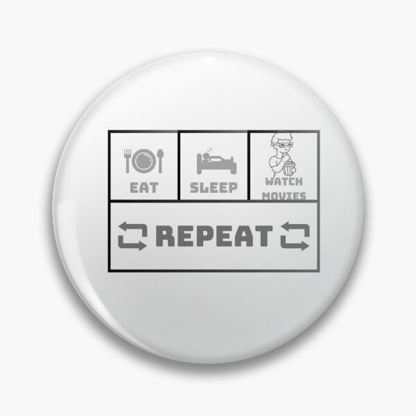 Item preview,  Eat sleep watch movies repeat designed and sold by Creativedsigna.