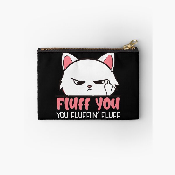 Item preview, Fluff You You Fluffin Fluff Funny Cat Lovers Gift designed and sold by Uvi-Pro.