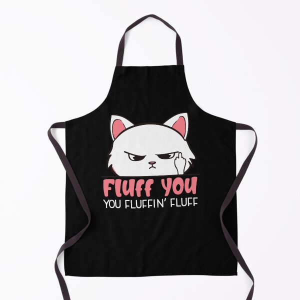 Item preview, Fluff You You Fluffin Fluff Funny Cat Lovers Gift designed and sold by Uvi-Pro.