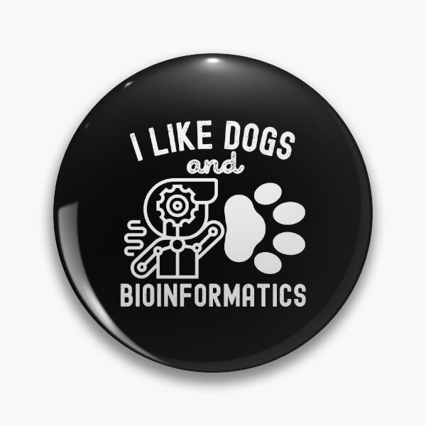 Item preview, I Like Dogs and Bioinformatics , Bioinformatics Examples designed and sold by Moedex.