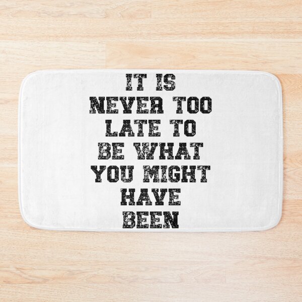 Item preview, It is never too late to be what you might have been designed and sold by Gevover.