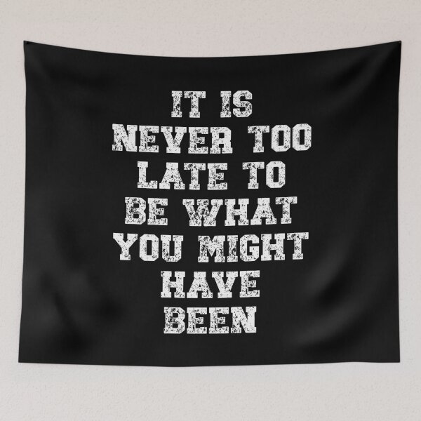 Item preview, It is never too late to be what you might have been designed and sold by Gevover.