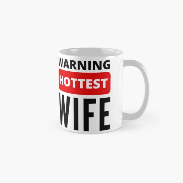 Item preview, Warning hottest Wfie positive quote designed and sold by mysteriousquote.