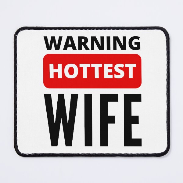 Item preview, Warning hottest Wfie positive quote designed and sold by mysteriousquote.