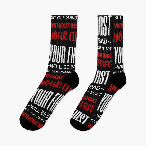 Item preview, Your First will be Bad but You cannot Start without Making Your First Motivational  designed and sold by 3ple7.