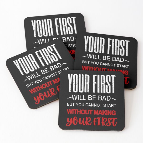Item preview, Your First will be Bad but You cannot Start without Making Your First Motivational  designed and sold by 3ple7.
