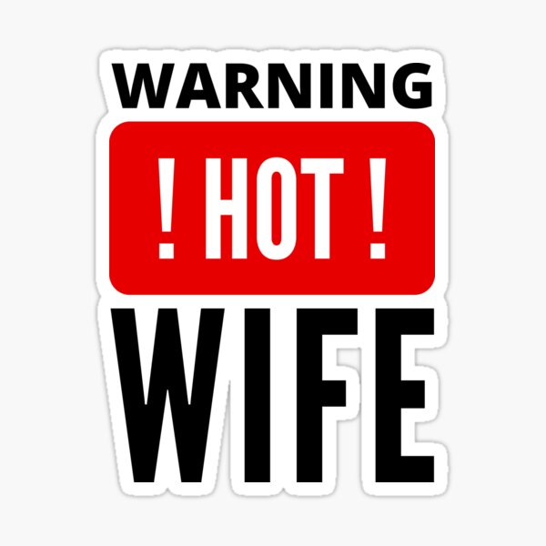 Item preview, Warning hot Wfie positive quote designed and sold by mysteriousquote.