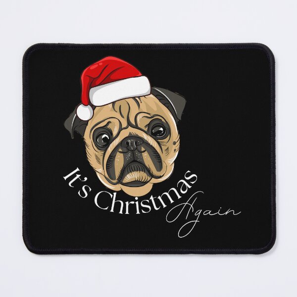 Item preview, Pug - It's Christmas Again designed and sold by StoneybrokeM.