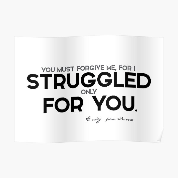 I struggled only for you - emily brontë Poster