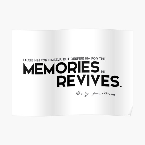 memories he revives - emily brontë Poster