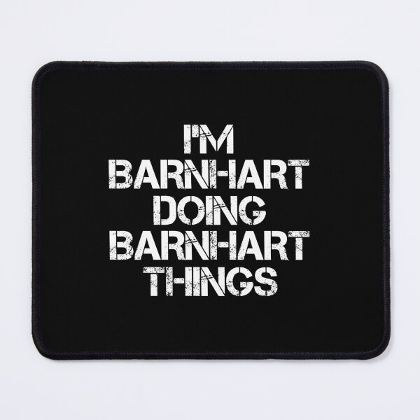 Item preview, Barnhart Name - Barnhart Doing Barnhart Things designed and sold by LindenAverhart3.