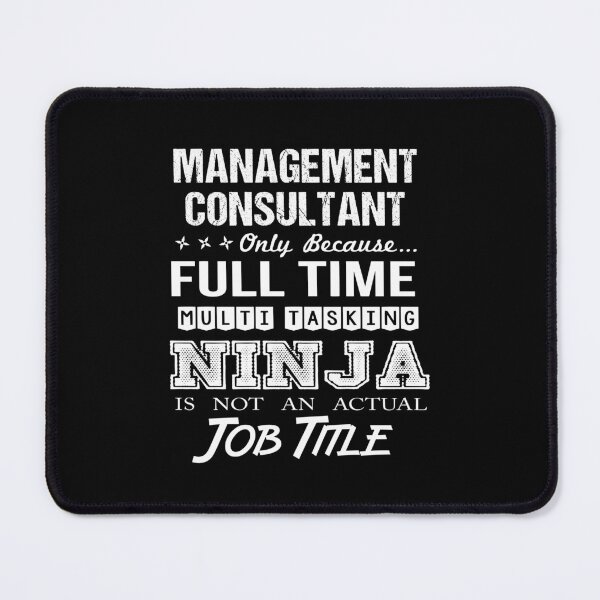 Item preview, Management Consultant - Multitasking Ninja designed and sold by analisanta.