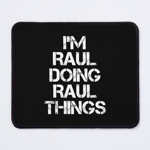 Item preview, Raul Name - Raul Doing Raul Things designed and sold by LindenAverhart3.