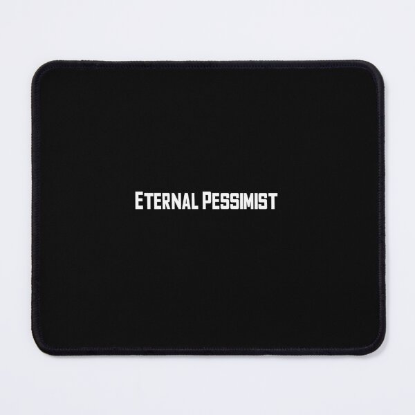 Item preview, Eternal Pessimist designed and sold by The-Directory.