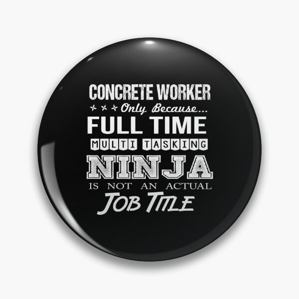 Item preview, Concrete Worker - Multitasking Ninja designed and sold by analisanta.