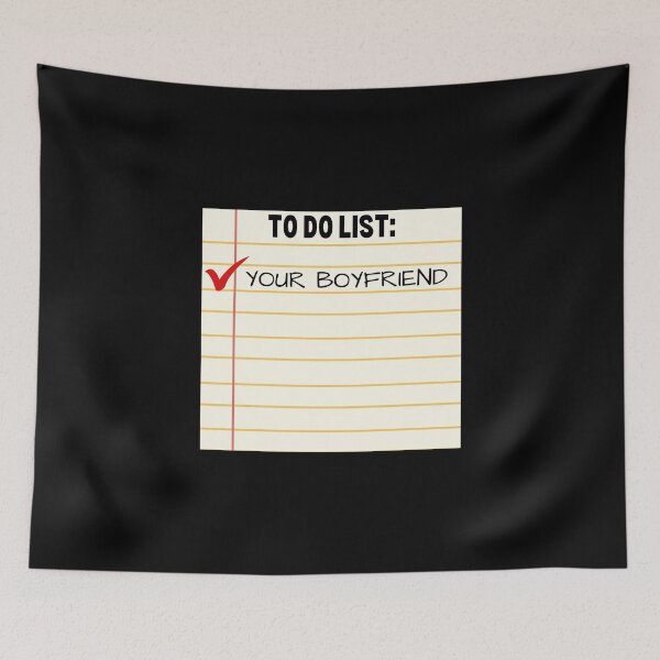 Item preview, To Do List Your Boyfriend - Funny Sarcastic - Funny Trash Talk Gag designed and sold by elvisg03.