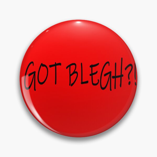 Item preview, BLEGH? designed and sold by agravelymistake.
