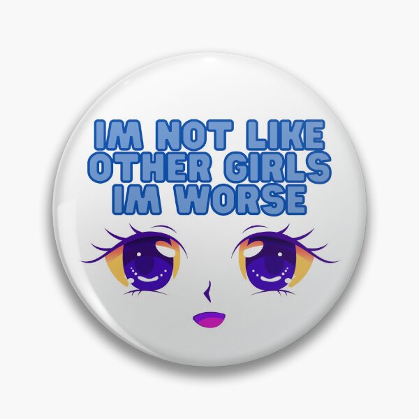 Item preview, im not like other girls im worse designed and sold by myshop102.