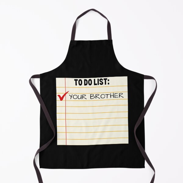 Item preview, To Do List Your Brother - Funny Sarcastic - Funny Trash Talk Gag designed and sold by elvisg03.
